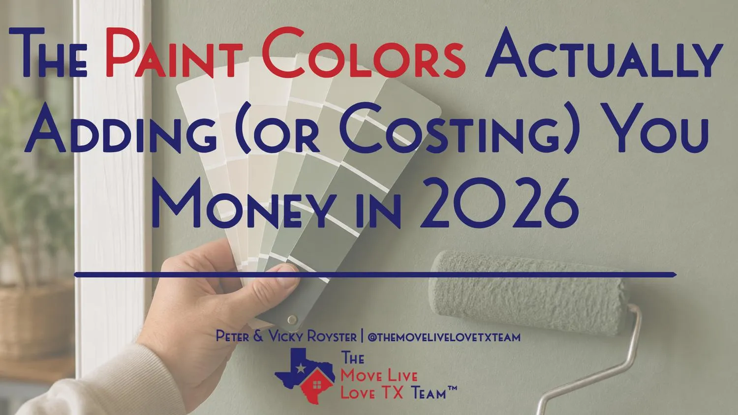The Paint Colors Actually Adding (or Costing) You Money in 2026