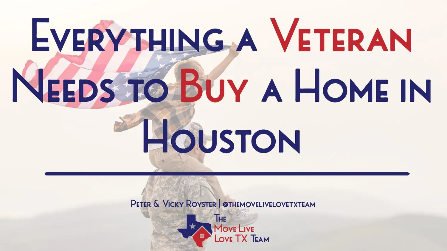 Everything a Veteran Needs to Buy a Home in Houston