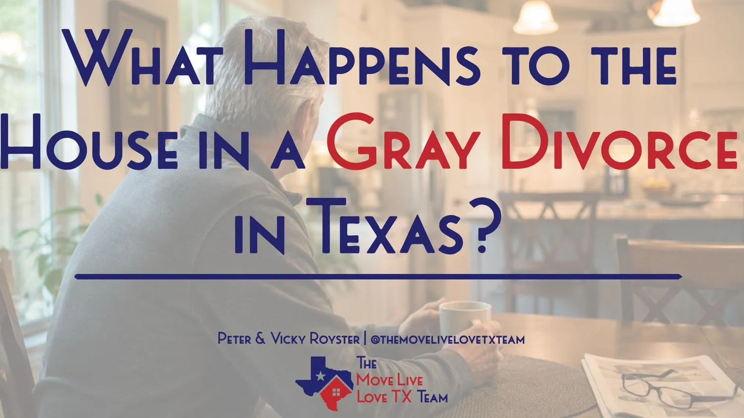 What Happens to the House in a Gray Divorce in Texas?