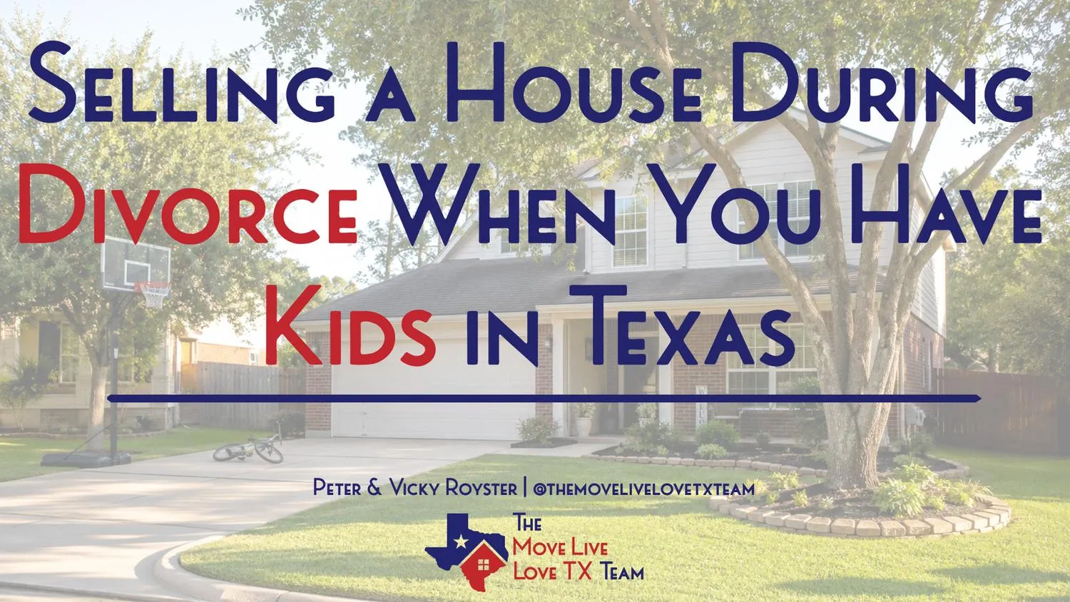 Selling a House During Divorce When You Have Kids in Texas